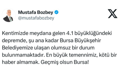 Başkan Mustafa Bozbey’den deprem açıklaması